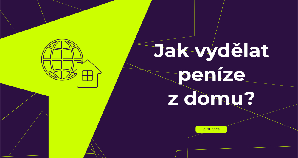 Jak vydělat peníze z domu? _úvodní