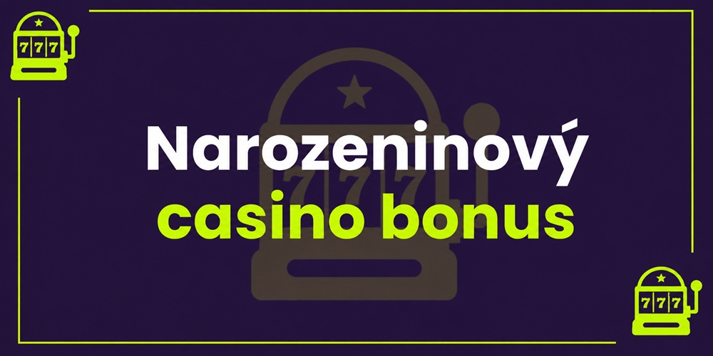 narozeninový casino bonus